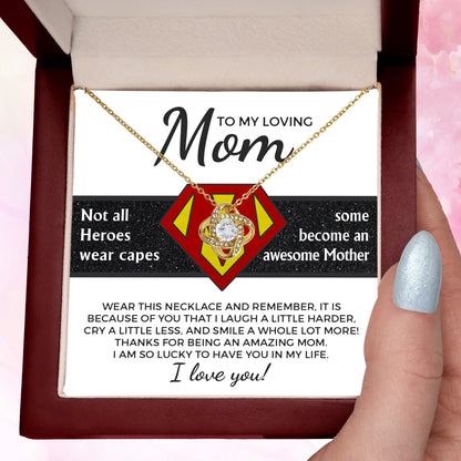 To My Amazing Super Mom Not All Heroes Wear Capes Love Knot Necklace