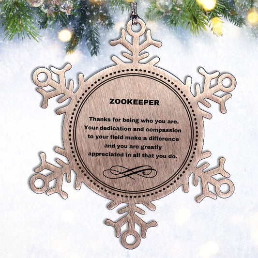 Zookeeper Snowflake Ornament - Thanks for being who you are - Birthday Christmas Jewelry Gifts Coworkers Colleague Boss - Mallard Moon Gift Shop