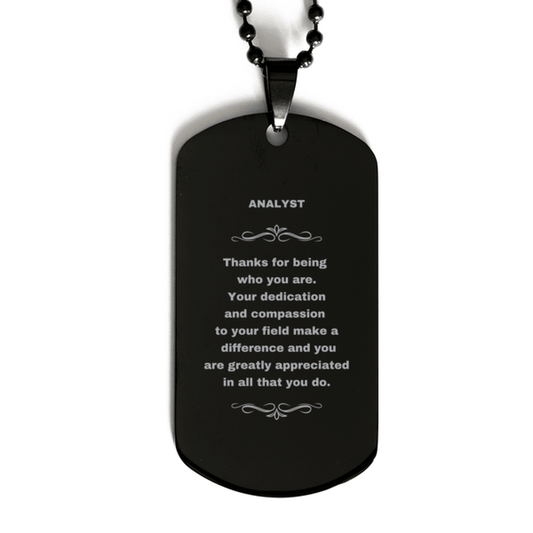 Analyst Black Dog Tag Engraved Necklace -Thanks for being who you are - Birthday Christmas Jewelry Gifts Coworkers Colleague Boss - Mallard Moon Gift Shop