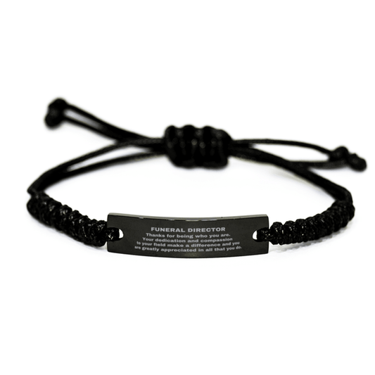 Funeral Director Black Braided Leather Rope Engraved Bracelet - Thanks for being who you are - Birthday Christmas Jewelry Gifts Coworkers Colleague Boss - Mallard Moon Gift Shop