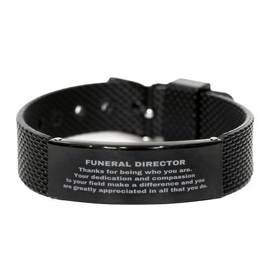 Funeral Director Black Shark Mesh Stainless Steel Engraved Bracelet - Thanks for being who you are - Birthday Christmas Jewelry Gifts Coworkers Colleague Boss - Mallard Moon Gift Shop