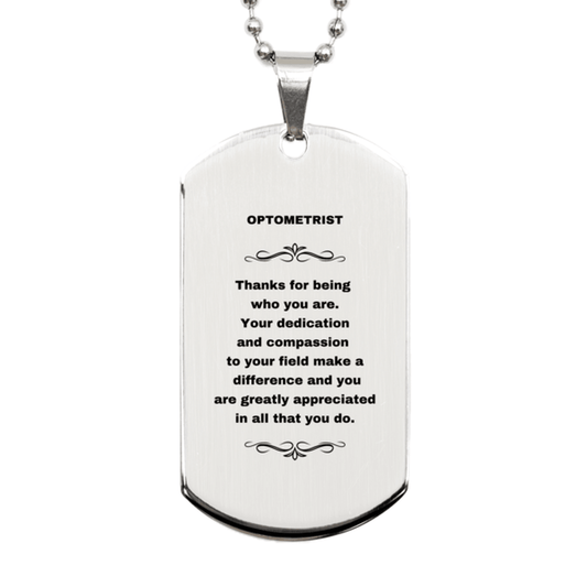 Optometrist Silver Dog Tag Engraved Necklace - Thanks for being who you are - Birthday Christmas Jewelry Gifts Coworkers Colleague Boss - Mallard Moon Gift Shop