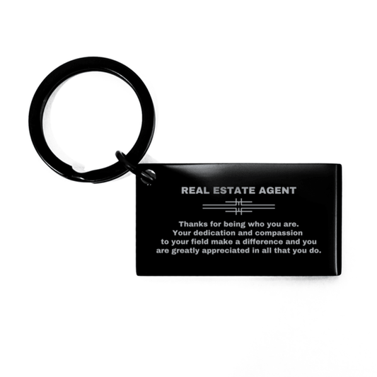 Real Estate Agent Black Engraved Keychain - Thanks for being who you are - Birthday Christmas Jewelry Gifts Coworkers Colleague Boss - Mallard Moon Gift Shop