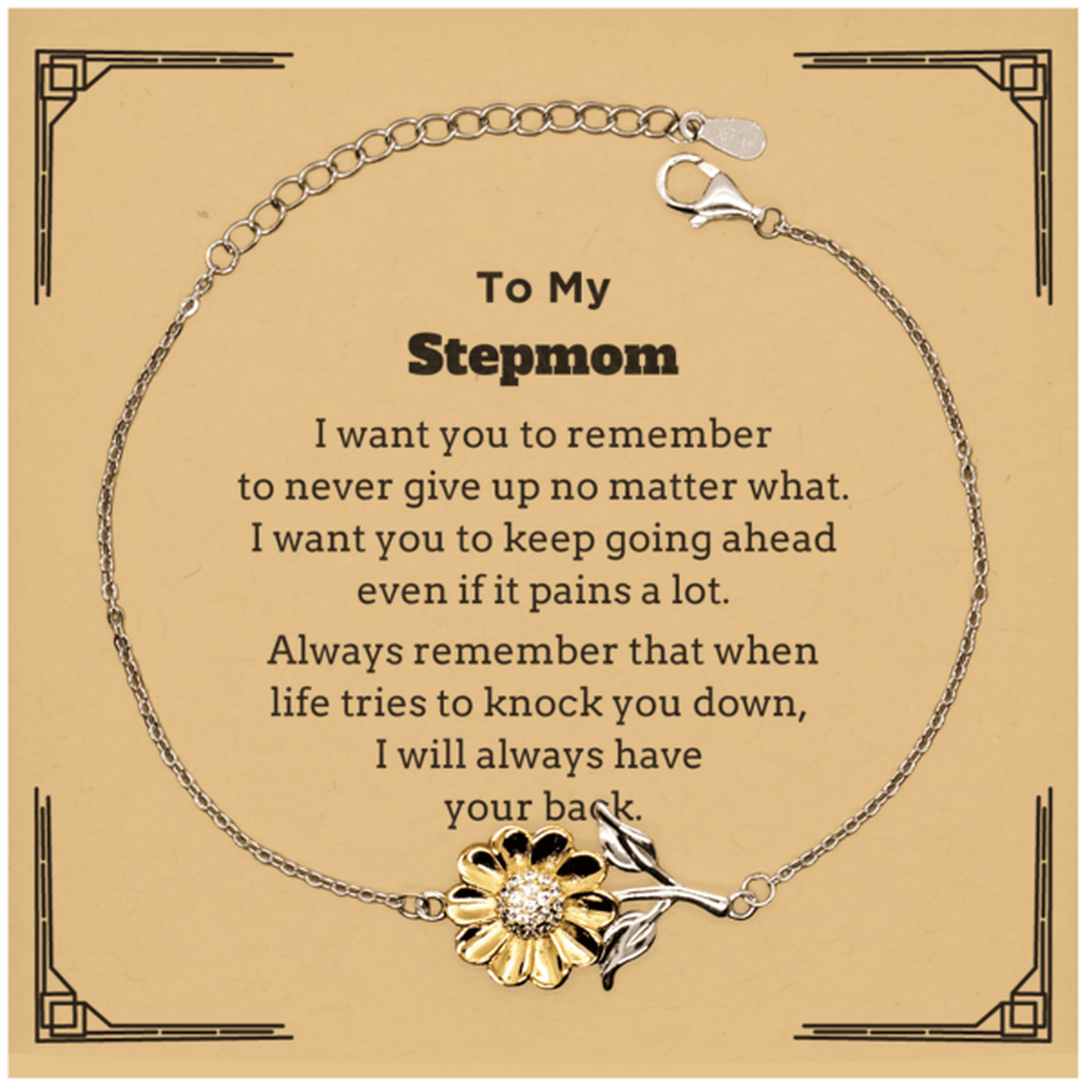 To My Stepmom Gifts, Never give up no matter what, Inspirational Stepmom  Sunflower Bracelet, Encouragement Birthday Christmas Unique Gifts For  Stepmom | Mallard Moon Gift Shop