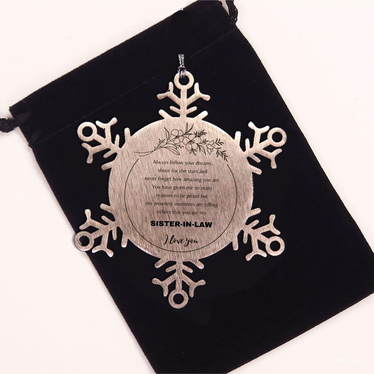 Snowflake Ornament for Sister In Law Present, Sister In Law Always follow your dreams, never forget how amazing you are, Sister In Law Christmas Gifts Decorations for Girls Boys Teen Men Women - Mallard Moon Gift Shop