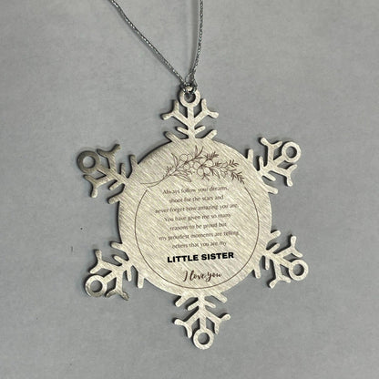 Snowflake Ornament for Little Sister Present, Little Sister Always follow your dreams, never forget how amazing you are, Little Sister Christmas Gifts Decorations for Girls Boys Teen Men Women - Mallard Moon Gift Shop