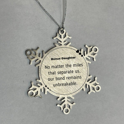 Bonus Daughter Long Distance Relationship Gifts, No matter the miles that separate us, Cute Love Snowflake Ornament For Bonus Daughter, Birthday Christmas Unique Gifts For Bonus Daughter - Mallard Moon Gift Shop