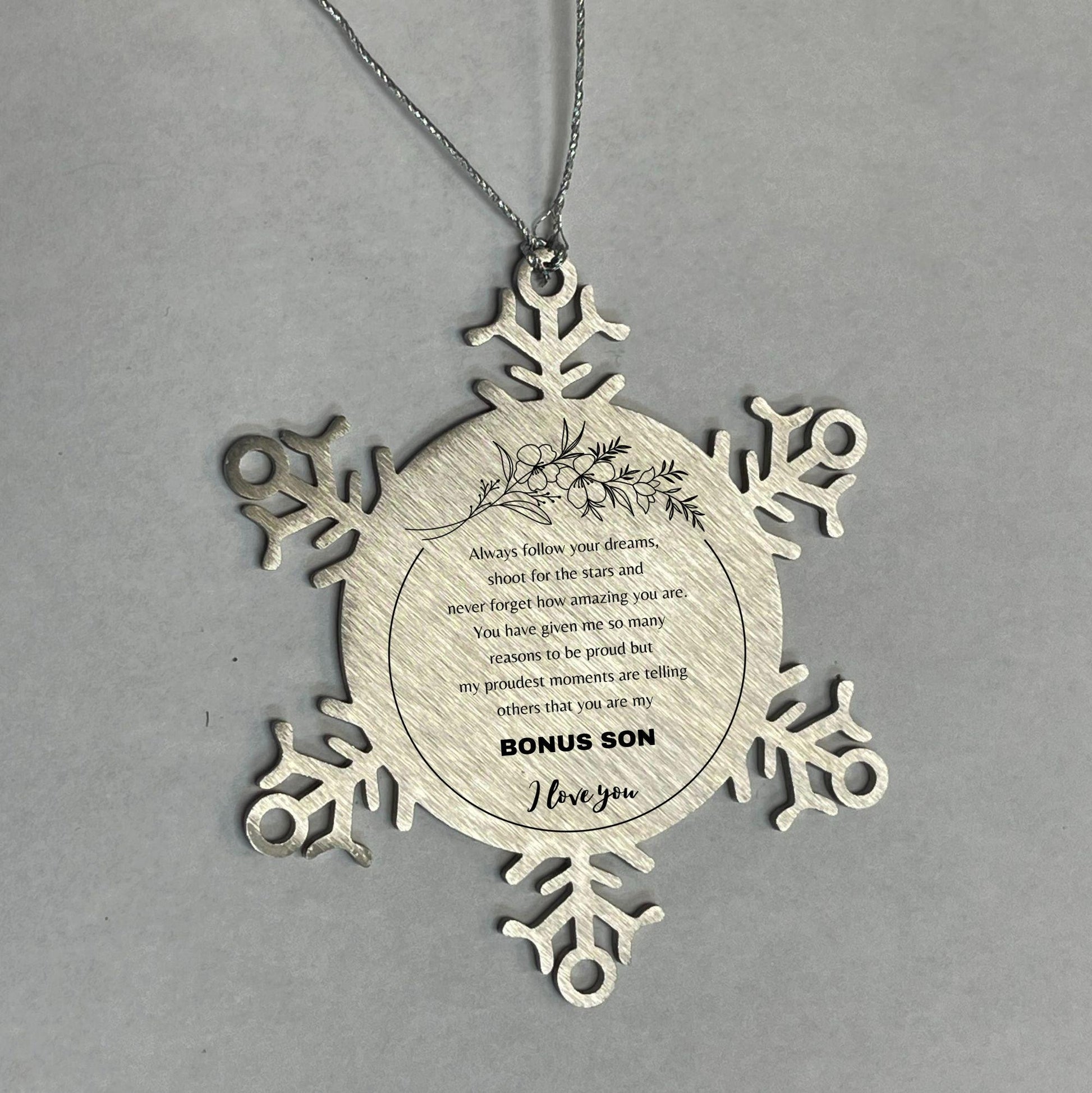 Snowflake Ornament for Bonus Son Present, Bonus Son Always follow your dreams, never forget how amazing you are, Bonus Son Christmas Gifts Decorations for Girls Boys Teen Men Women - Mallard Moon Gift Shop