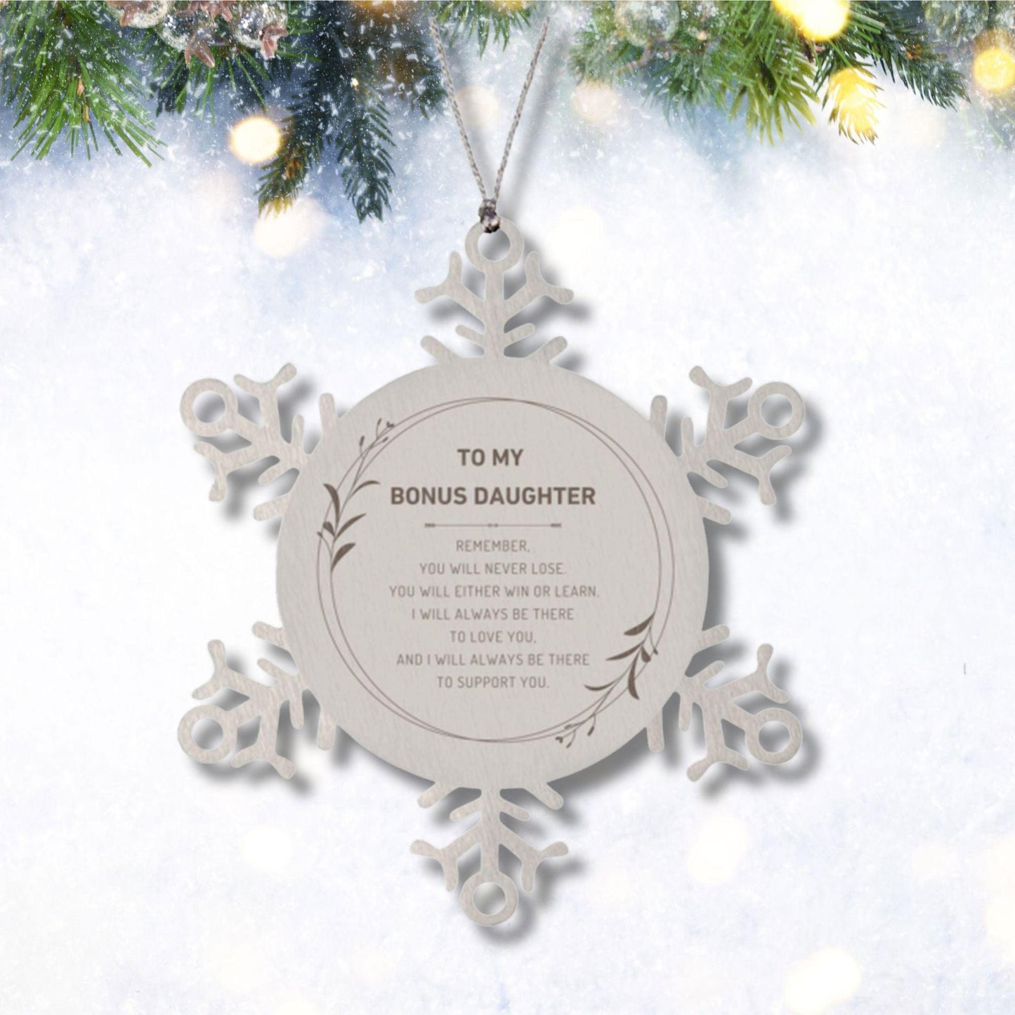 Bonus Daughter Ornament Gifts, To My Bonus Daughter Remember, you will never lose. You will either WIN or LEARN, Keepsake Snowflake Ornament For Bonus Daughter, Birthday Christmas Gifts Ideas For Bonus Daughter X-mas Gifts - Mallard Moon Gift Shop