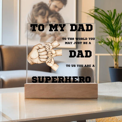 To My Dad You Are A Superhero Personalized Acrylic Plaque