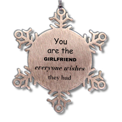 Girlfriend Snowflake Ornament, Everyone wishes they had, Inspirational Ornament For Girlfriend, Girlfriend Gifts, Birthday Christmas Unique Gifts For Girlfriend - Mallard Moon Gift Shop