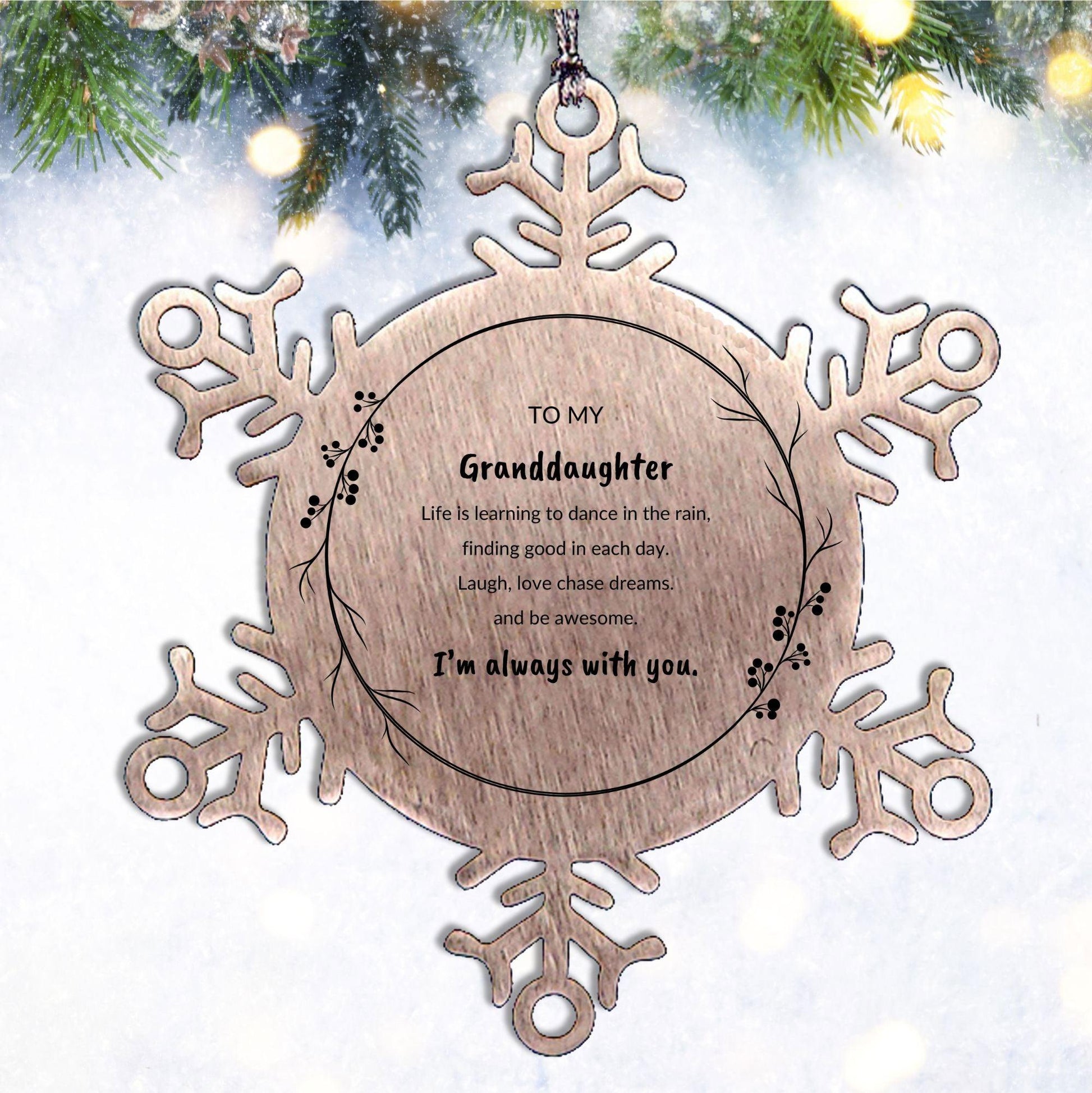 Granddaughter Christmas Ornament Gifts, Granddaughter Snowflake Ornament, Motivational Granddaughter Engraved Gifts, To My Granddaughter Life is learning to dance in the rain, finding good in each day. I'm always with you - Mallard Moon Gift Shop