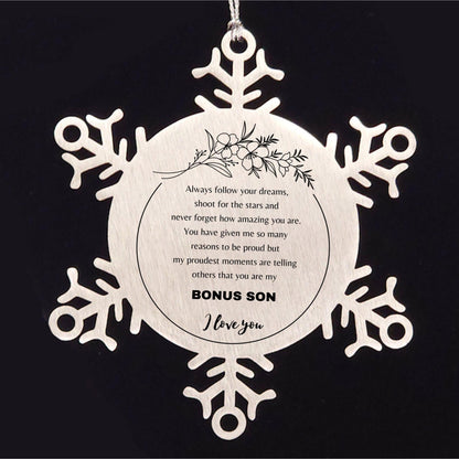 Snowflake Ornament for Bonus Son Present, Bonus Son Always follow your dreams, never forget how amazing you are, Bonus Son Christmas Gifts Decorations for Girls Boys Teen Men Women - Mallard Moon Gift Shop