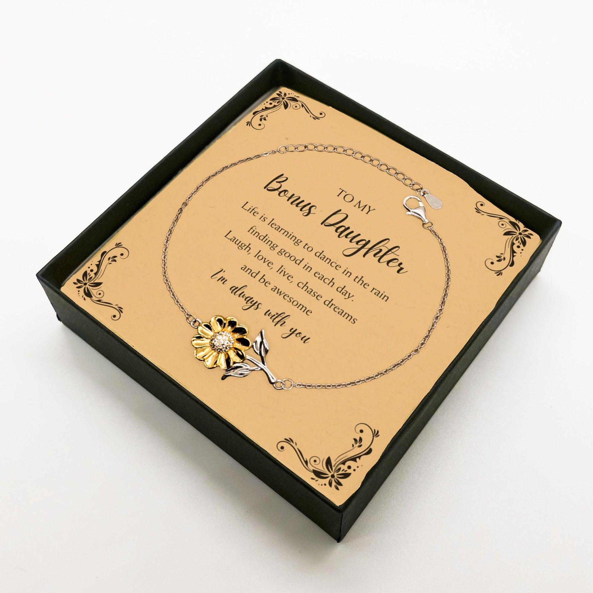 Bonus Daughter Sunflower Bracelet, Motivational Message Card Gifts, Birthday Gifts To My Bonus Daughter Life is learning to dance in the rain, finding good in each day. I'm always with you - Mallard Moon Gift Shop