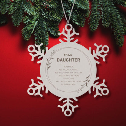 Daughter Ornament Gifts, To My Daughter Remember, you will never lose. You will either WIN or LEARN, Keepsake Snowflake Ornament For Daughter, Birthday Christmas Gifts Ideas For Daughter X-mas Gifts - Mallard Moon Gift Shop