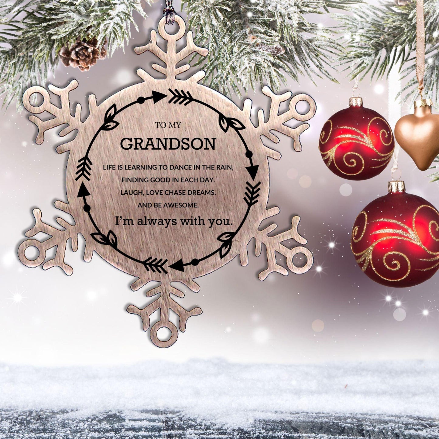 Grandson Christmas Ornament Gifts, Grandson Snowflake Ornament, Motivational Grandson Engraved Gifts, Birthday Gifts For Grandson, Life is learning to dance in the rain, finding good in each day. I'm always with you - Mallard Moon Gift Shop