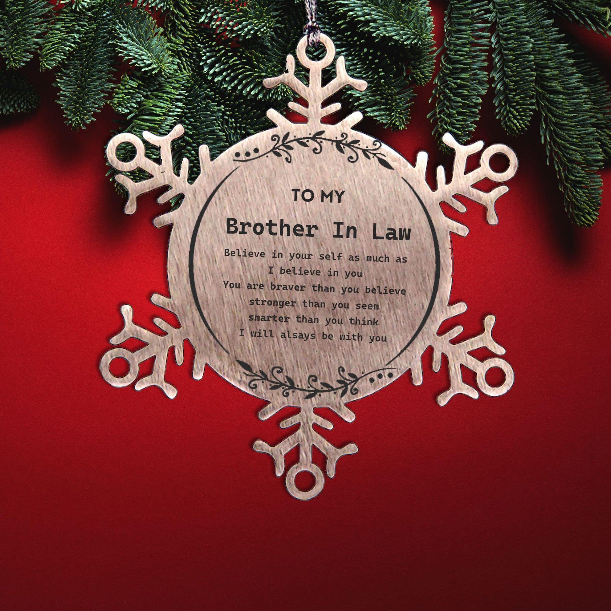 Brother In Law Snowflake Ornament Gifts, To My Brother In Law You are braver than you believe, stronger than you seem, Inspirational Gifts For Brother In Law Ornament, Birthday, Christmas Gifts For Brother In Law Men Women - Mallard Moon Gift Shop