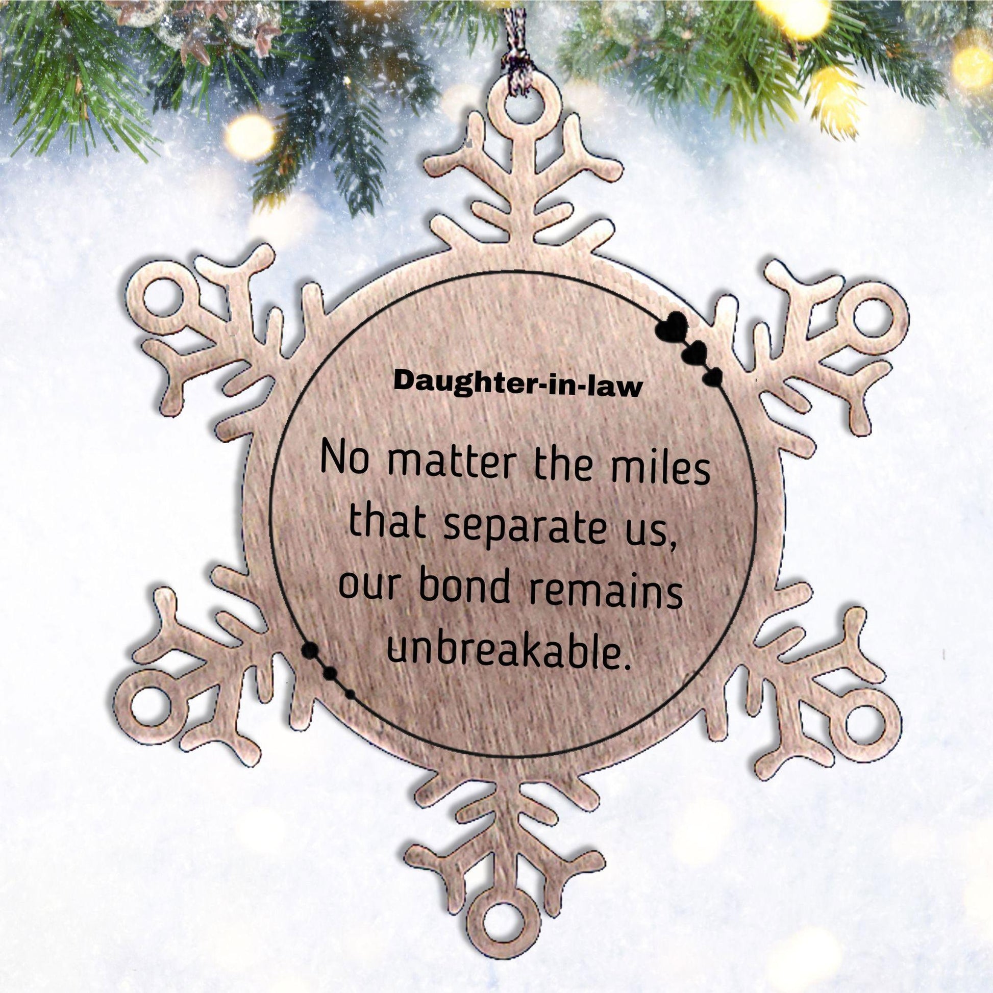 Daughter In Law Long Distance Relationship Gifts, No matter the miles that separate us, Cute Love Snowflake Ornament For Daughter In Law, Birthday Christmas Unique Gifts For Daughter In Law - Mallard Moon Gift Shop