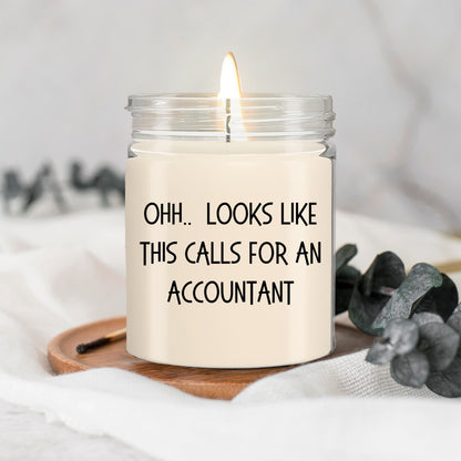 Accountant Gifts - OHH - Looks Like This Calls for an Accountant Office Humor Scented Soy Candle