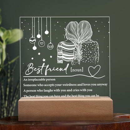 Best Friend - Irreplaceable Person -  Acrylic Square Plaque with LED Wood Base