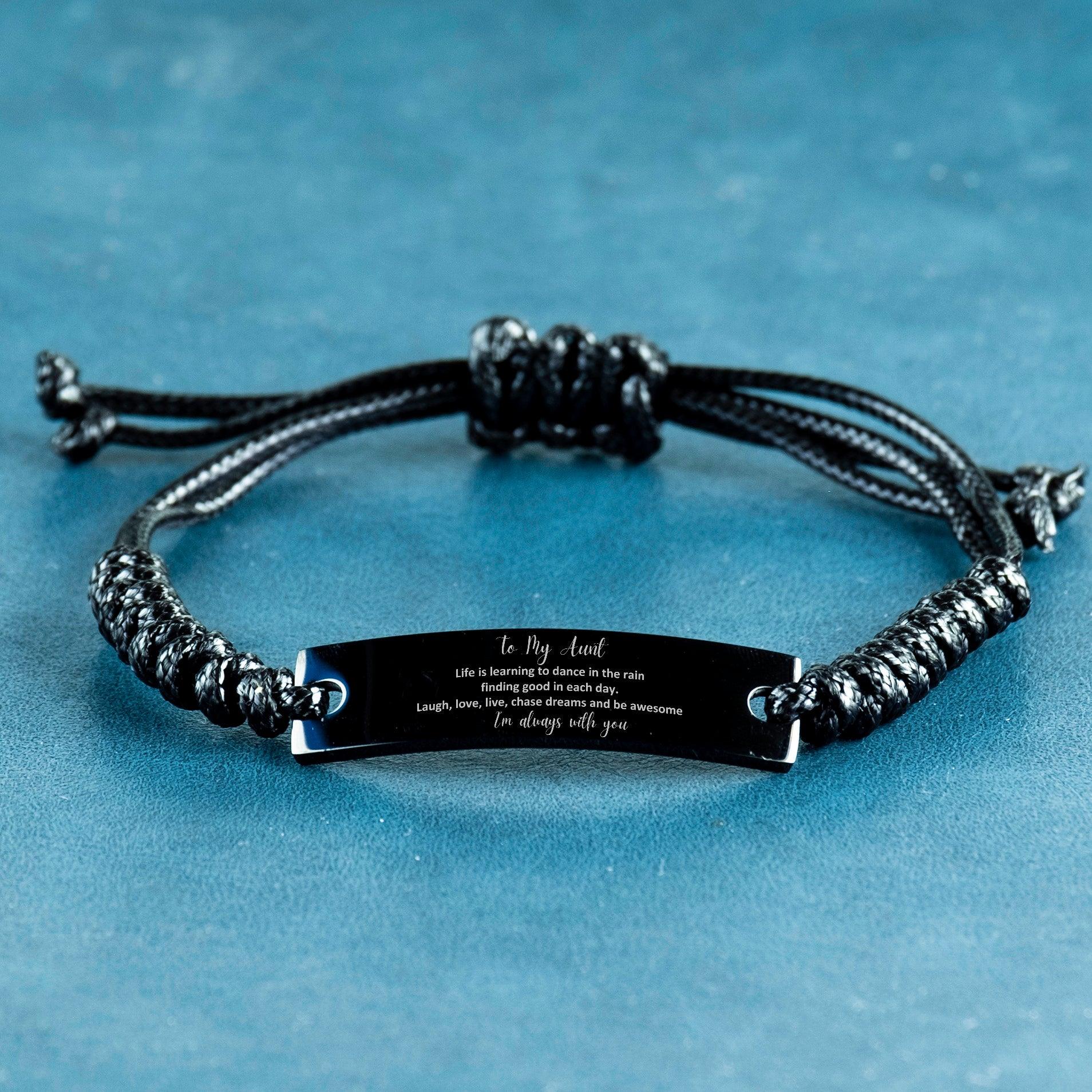 Aunt Christmas Perfect Gifts, Aunt Black Rope Bracelet, Motivational Aunt Engraved Gifts, Birthday Gifts For Aunt, To My Aunt Life is learning to dance in the rain, finding good in each day. I'm always with you - Mallard Moon Gift Shop