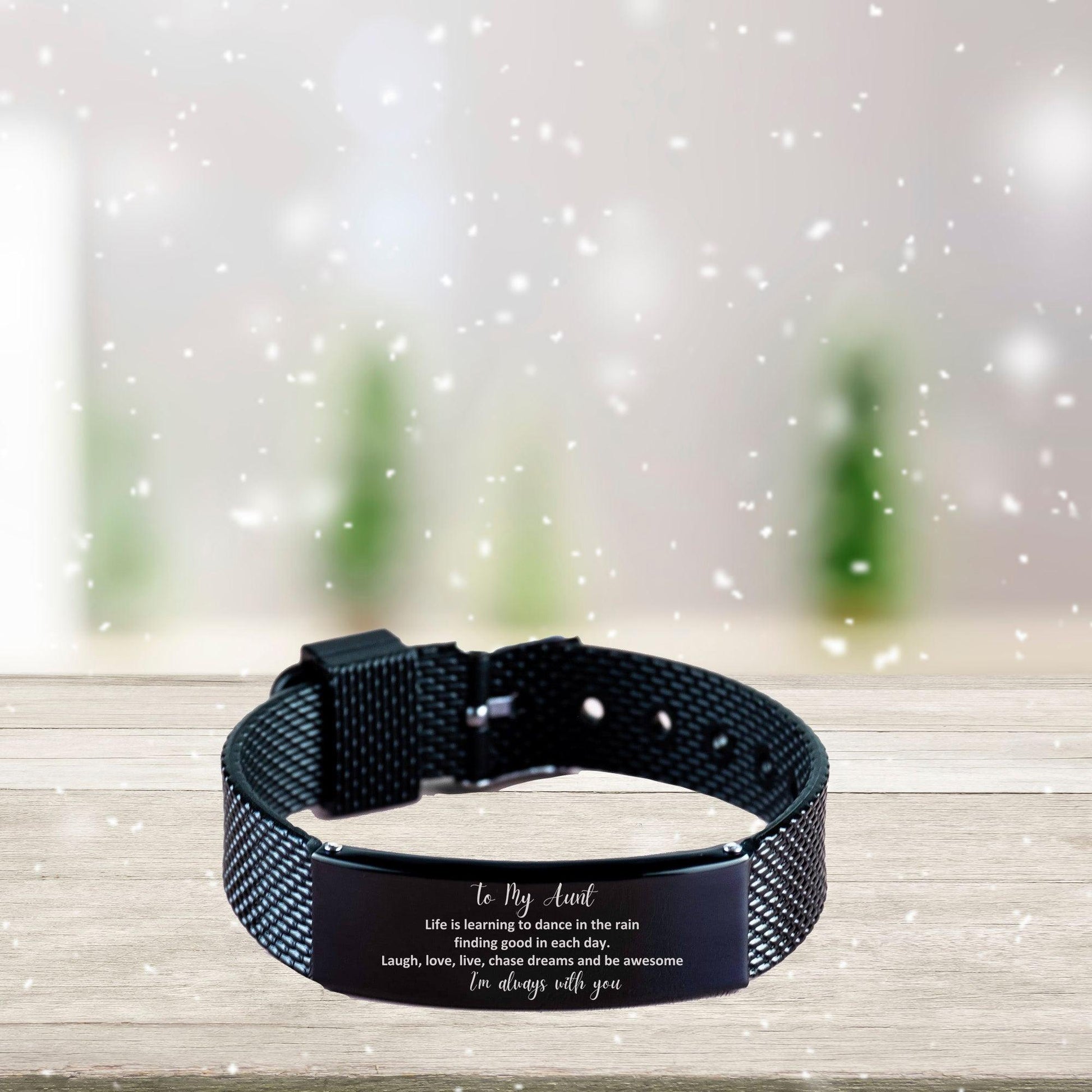 Aunt Christmas Perfect Gifts, Aunt Black Shark Mesh Bracelet, Motivational Aunt Engraved Gifts, Birthday Gifts For Aunt, To My Aunt Life is learning to dance in the rain, finding good in each day. I'm always with you - Mallard Moon Gift Shop