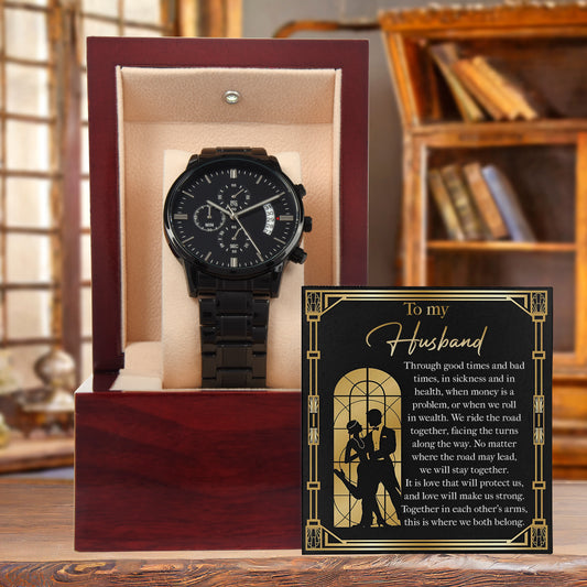 To My Husband Love Will Make Us Strong Black Chronograph Watch