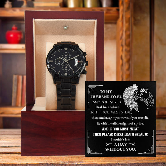 Husband-To-Be - I Can't Live a Day without You Black Chronograph Watch Wedding Day Gift