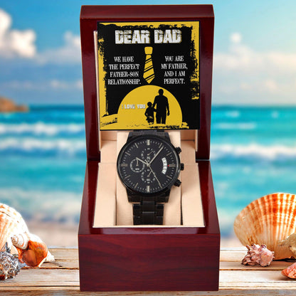 Dear Dad - We Have the Perfect Father Son Relationship Black Chronograph Watch