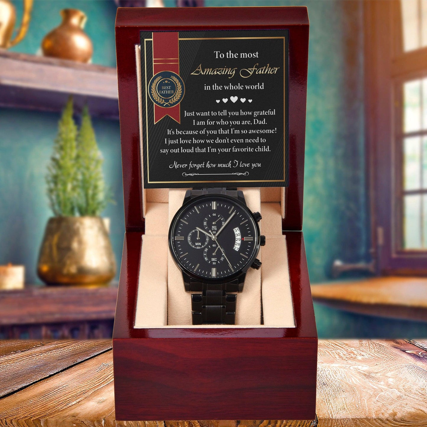 Dad Gift - We Don't Need To Say Out Loud I am You Favorite Child Black Chronograph Watch