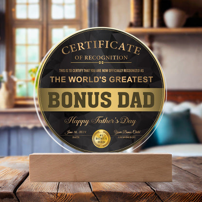 Bonus Dad Certificate of Recognition The World's Greatest Bonus Dad Happy Father's Day Round Acrylic Plaque