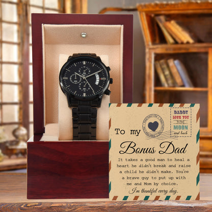 Bonus Dad - It Takes a Good Man To Heal a Heart He Didn't Break Black Chronograph Watch