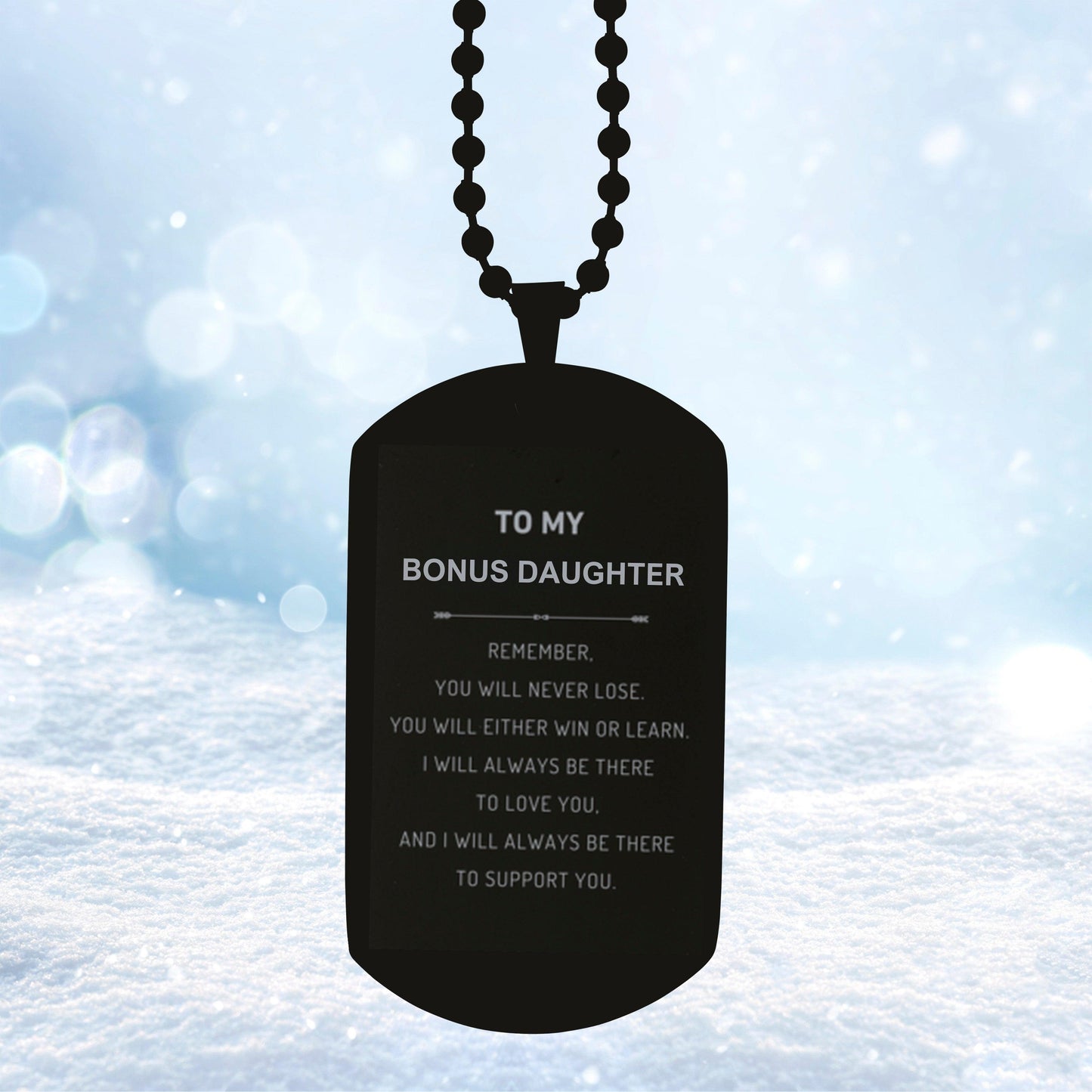 Bonus Daughter Gifts, To My Bonus Daughter Remember, you will never lose. You will either WIN or LEARN, Keepsake Black Dog Tag For Bonus Daughter Engraved, Birthday Christmas Gifts Ideas For Bonus Daughter X-mas Gifts - Mallard Moon Gift Shop