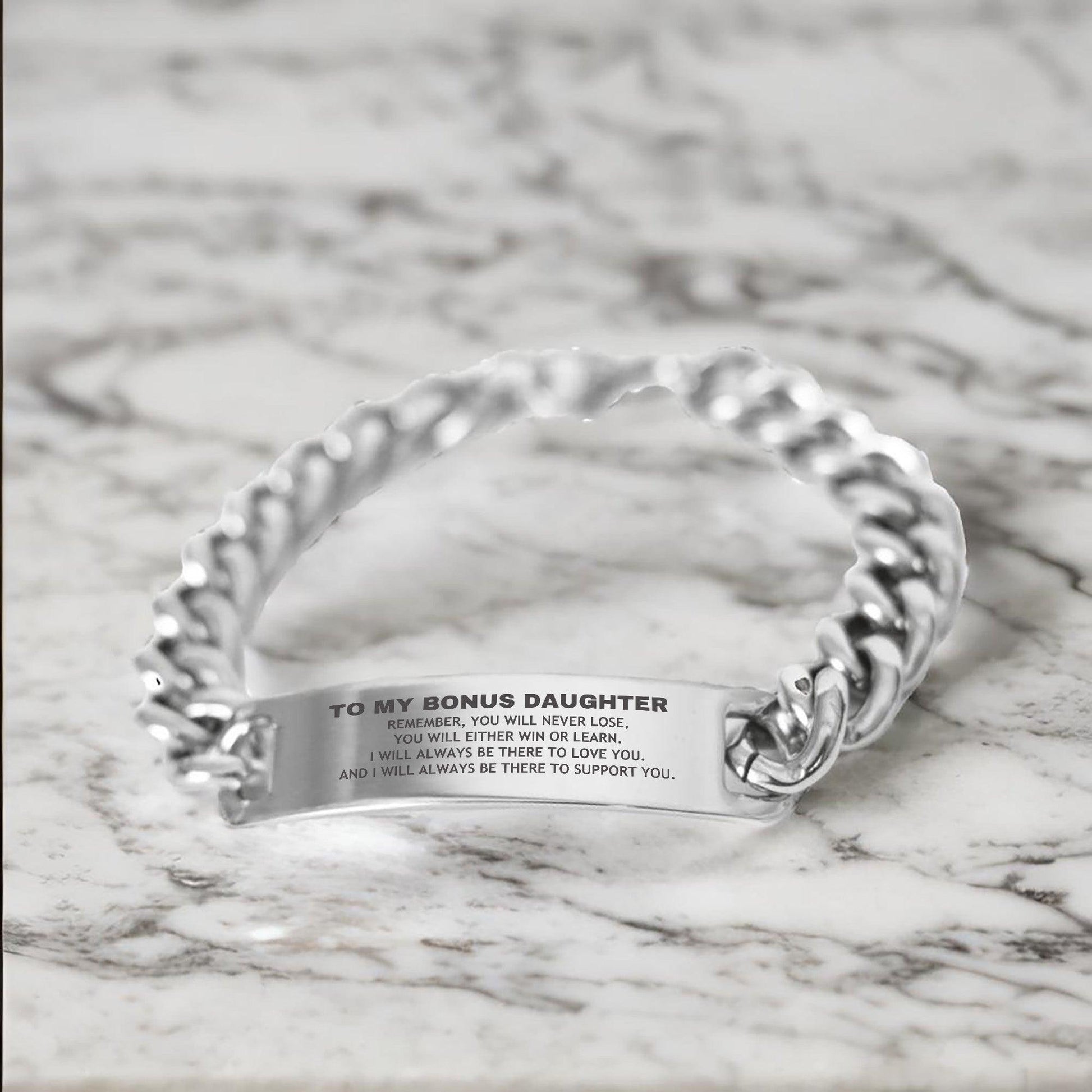 Bonus Daughter Gifts, To My Bonus Daughter Remember, you will never lose. You will either WIN or LEARN, Keepsake Cuban Chain Stainless Steel Bracelet For Bonus Daughter Engraved, Birthday Christmas Gifts Ideas For Bonus Daughter X-mas Gifts - Mallard Moon Gift Shop