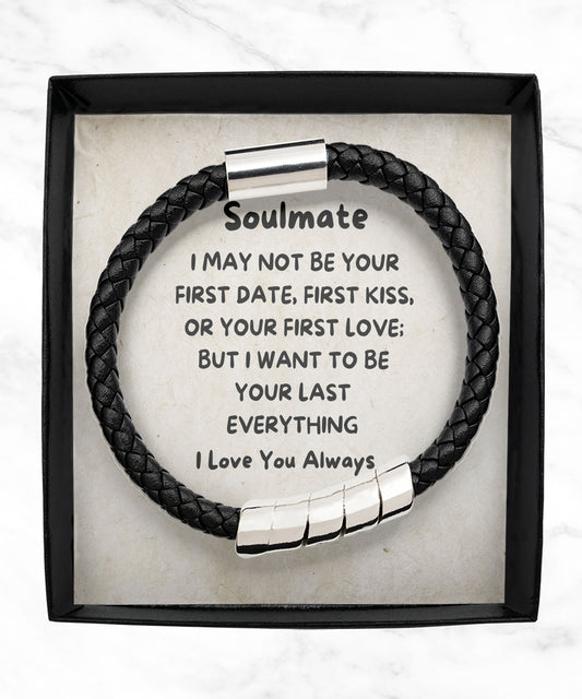 Gift for Soulmate Vegan Leather Bracelet - Your Last Everything