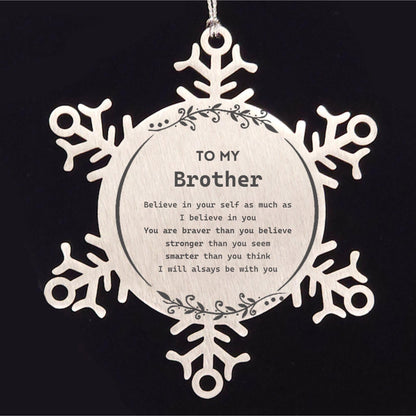 Brother Snowflake Ornament Gifts, To My Brother You are braver than you believe, stronger than you seem, Inspirational Gifts For Brother Ornament, Birthday, Christmas Gifts For Brother Men Women - Mallard Moon Gift Shop