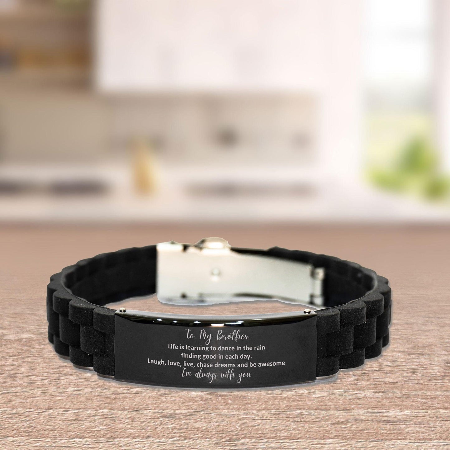 Brother Black Glidelock Clasp Engraved Bracelet, Motivational Birthday Christmas Graduation Gifts Life is learning to dance in the rain, finding good in each day. I'm always with you - Mallard Moon Gift Shop