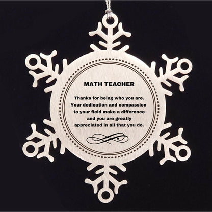 Math Teacher Snowflake Ornament - Thanks for being who you are - Birthday Christmas Jewelry Gifts Coworkers Colleague Boss