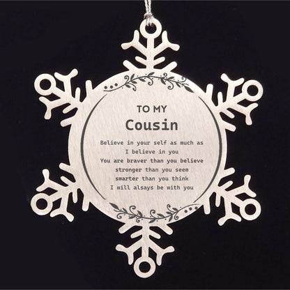 Cousin Snowflake Ornament Gifts, To My Cousin You are braver than you believe, stronger than you seem, Inspirational Gifts For Cousin Ornament, Birthday, Christmas Gifts For Cousin Men Women - Mallard Moon Gift Shop