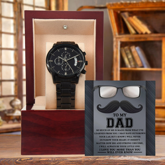 Gift for Dad - What I Learned From You Black Chronograph Watch