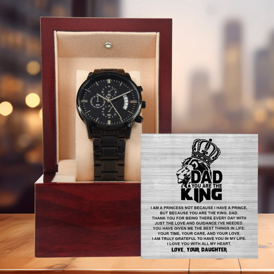 Dad - You are the King, Gift from Daughter - Black Chronograph Watch