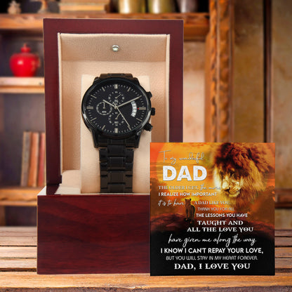 Dad Gift - Repay Your Love- Black Chronograph Watch