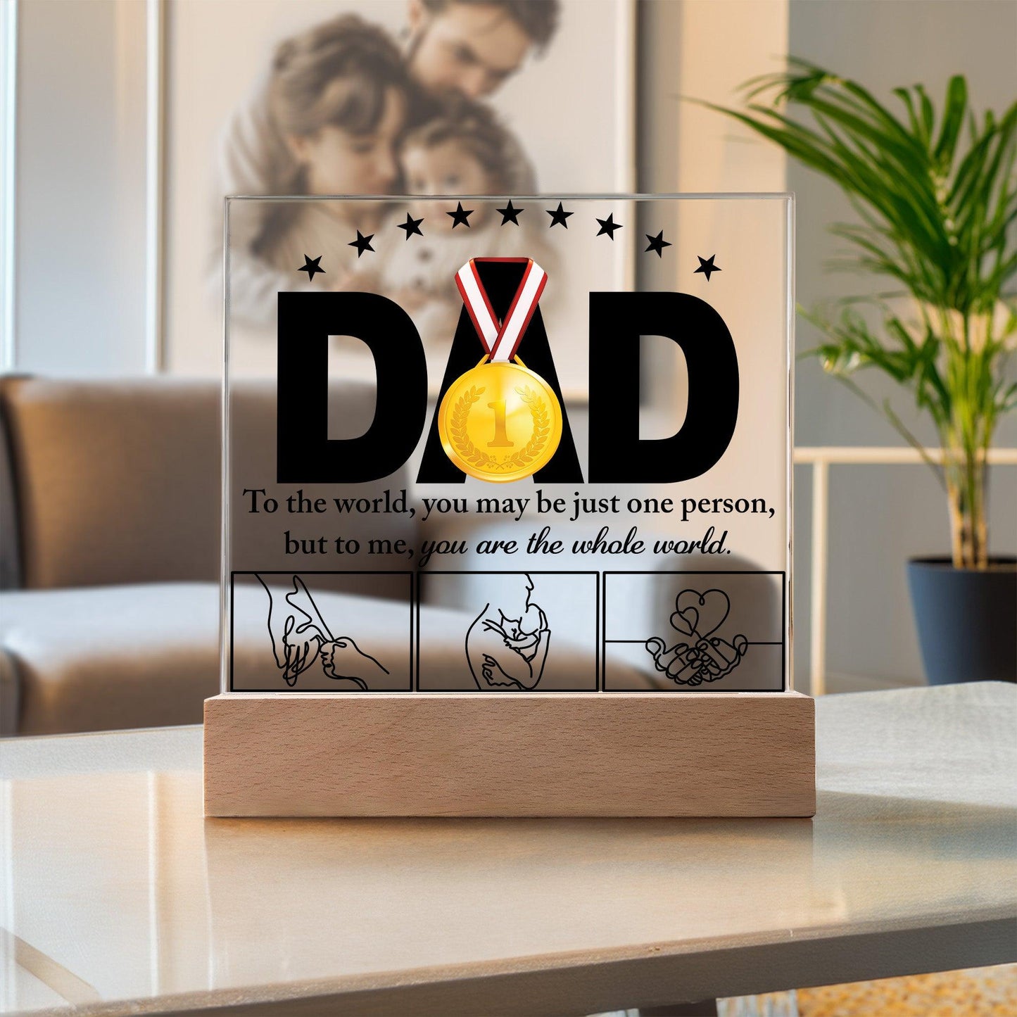 Dad - You Are the World Acrylic Plaque