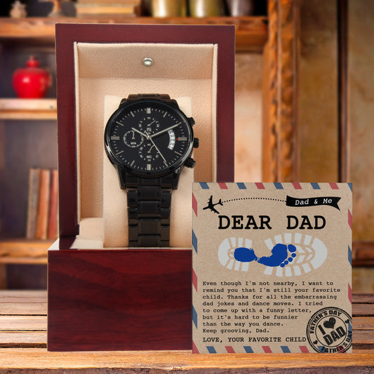 Dad Gift -Thanks for All The Embarrassing Dad Jokes and Dance Moves - Your Favorite Child - Black Chronograph Watch