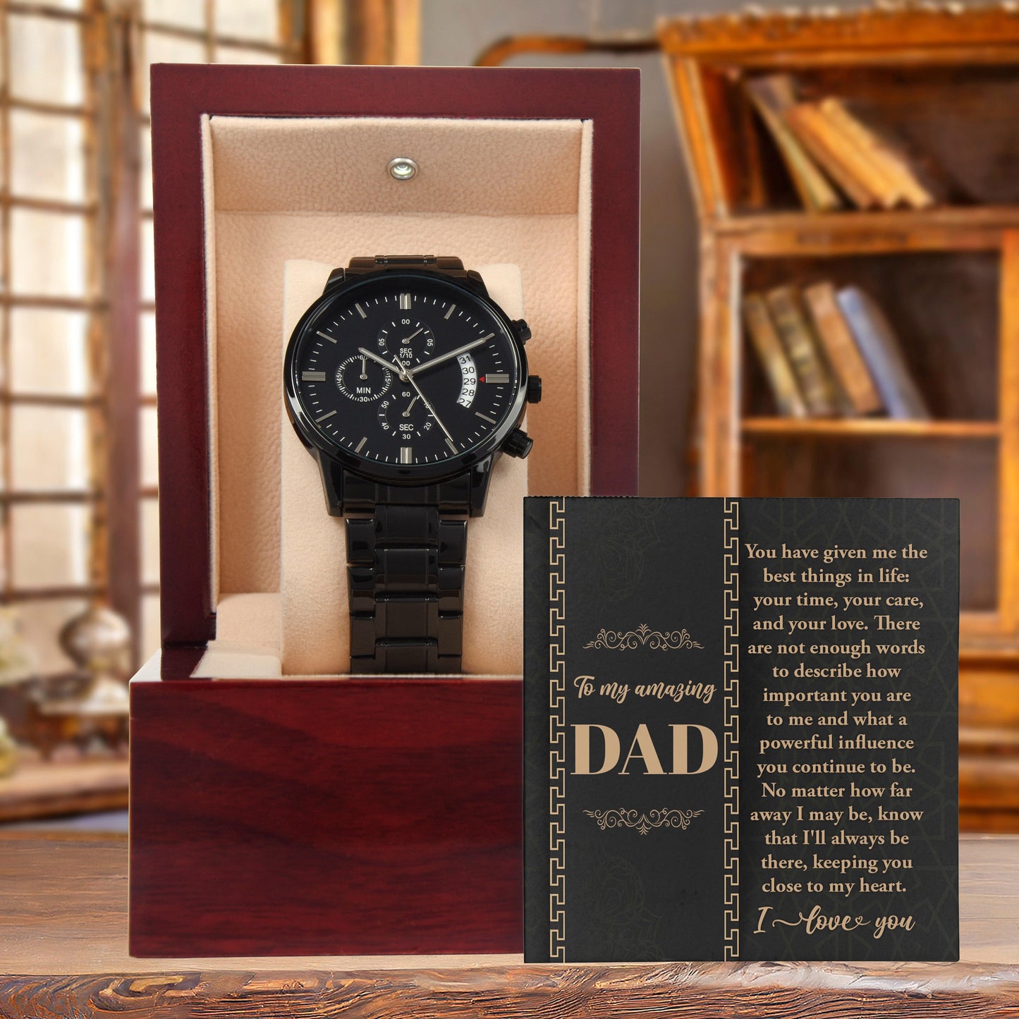 Dad Gift  You Have Given Me Your Love, Your Time Black Chronograph Watch