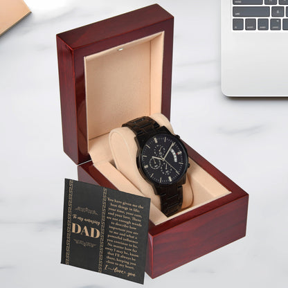 Dad Gift  You Have Given Me Your Love, Your Time Black Chronograph Watch