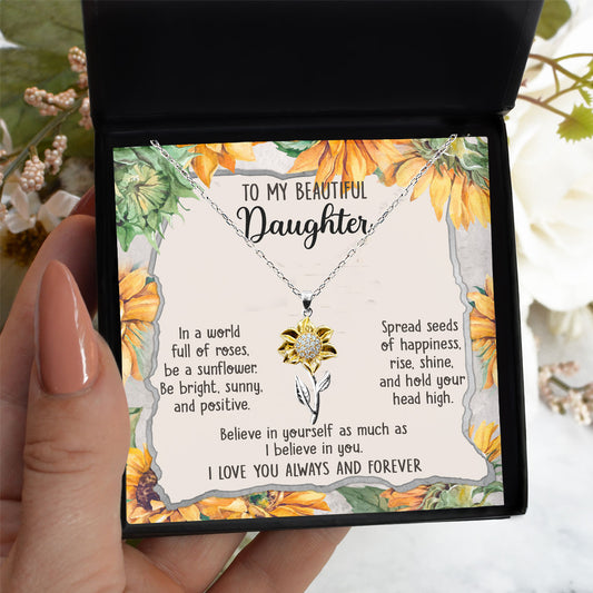 Daughter Jewelry To My Beautiful Daughter Be A Sunflower Necklace, Earrings, Bracelet Graduation Birthday Holiday Gift