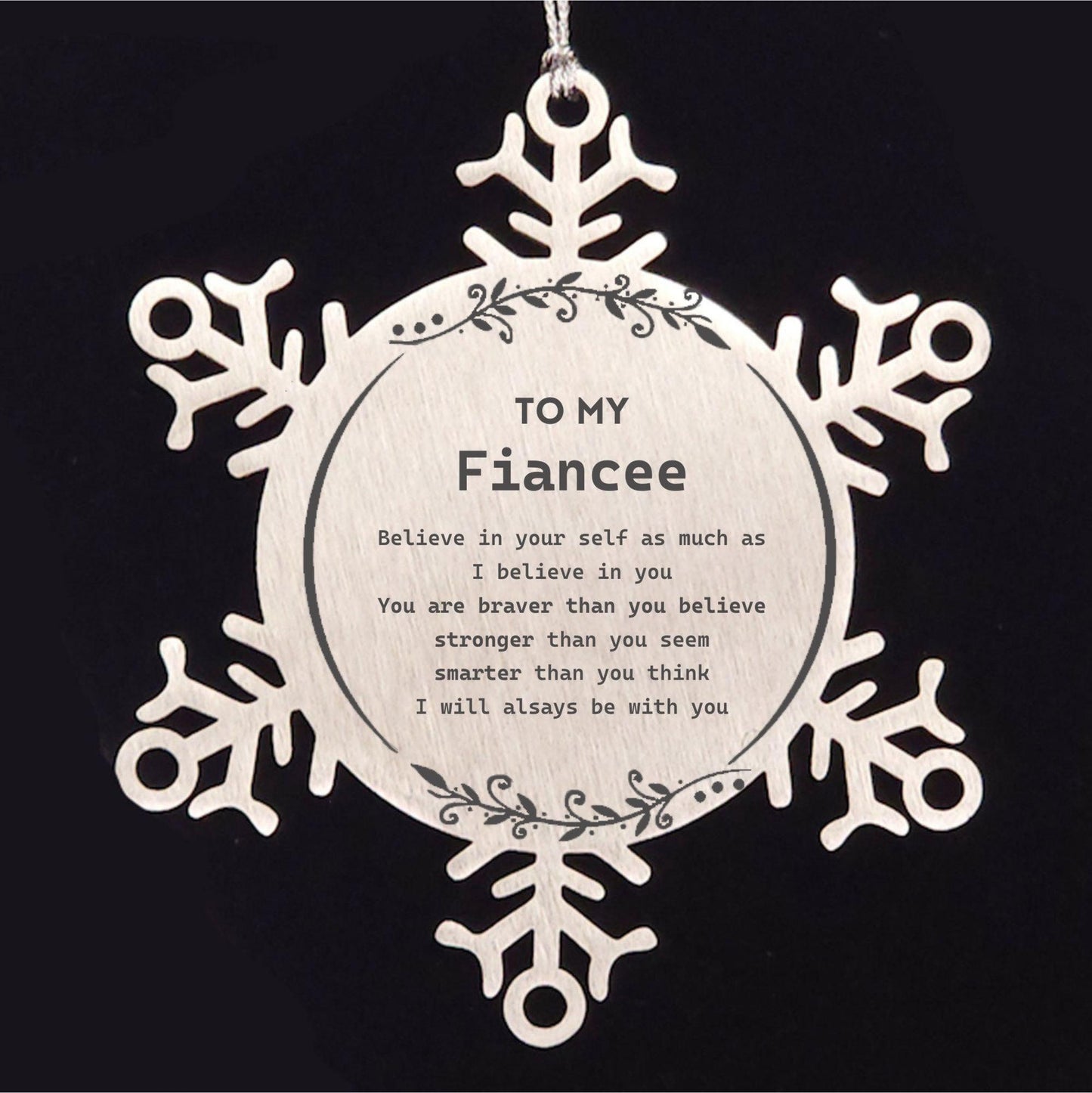 Fiancee Snowflake Ornament Gifts, To My Fiancee You are braver than you believe, stronger than you seem, Inspirational Gifts For Fiancee Ornament, Birthday, Christmas Gifts For Fiancee Men Women - Mallard Moon Gift Shop