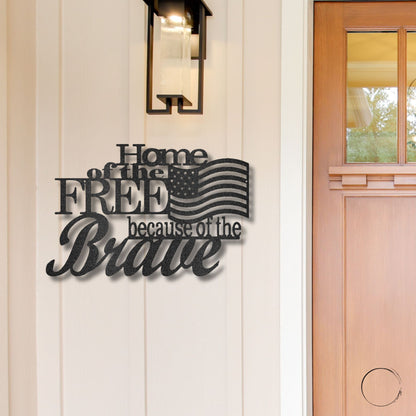 Home of the Free Because of the Brave Patriotic Metal Art Wall Sign