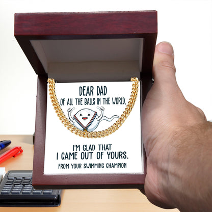 Funny Dad Gift - I am Glad that I Came Out of Yours - Cuban Chain Link Necklace with Gift Box